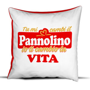 Idea Regalo Cuscino Festa della Mamma – Tu mi cambi il Pannolino, io ti cambio la Vita