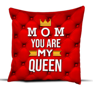 Idea Regalo Cuscino Festa della Mamma – Mom You Are My Queen